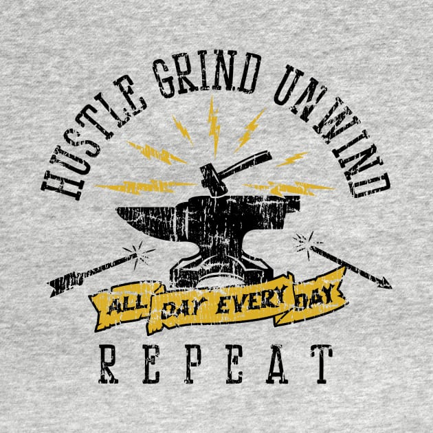 Hustle Grind Unwind Repeat for Light Color by SOURTOOF CREATIVE